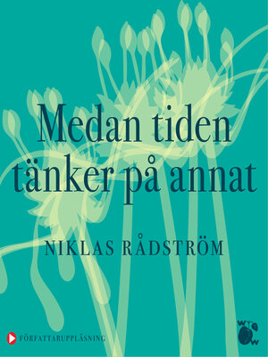 cover image of Medan tiden tänker på annat